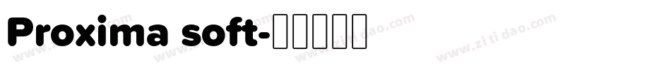 Proxima soft字体转换
